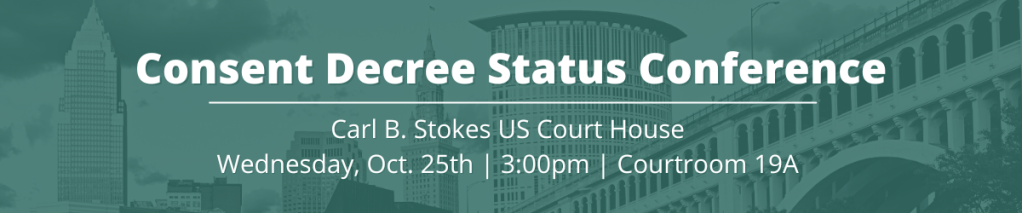 Consent Decree Status Conference - Cleveland Community Police Commission